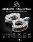 MKS Lambda Ezy Superior Pedal